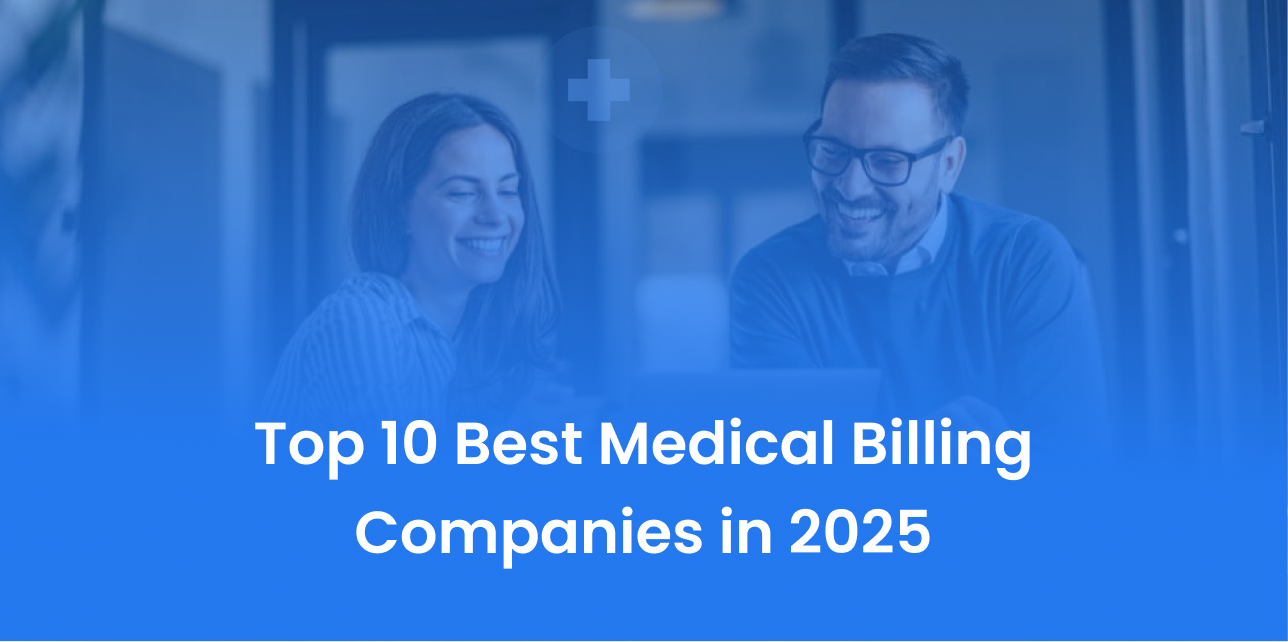 Top 10 Best Medical Billing Companies in 2025