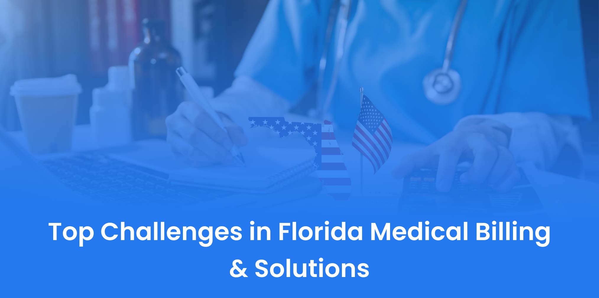 Top Challenges in Florida Medical Billing