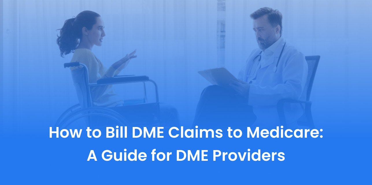 How to Bill DME Claims to Medicare
