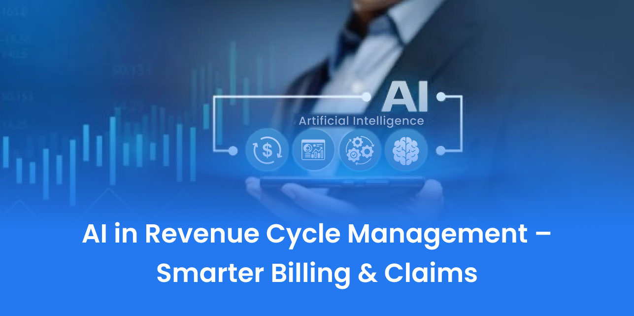 AI in Revenue Cycle Management â€“ Smarter Billing & Claims