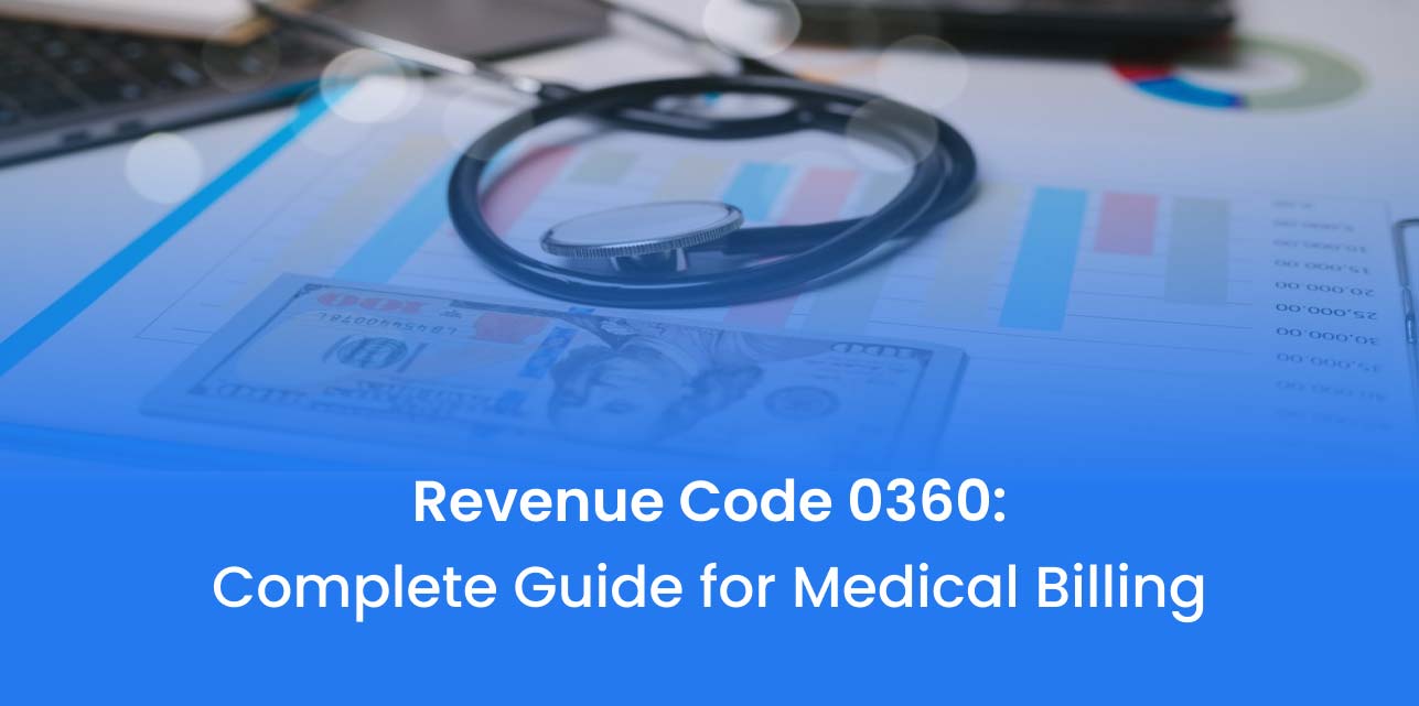 Revenue Code 0360: The Key to Accurate Operating Room Billing