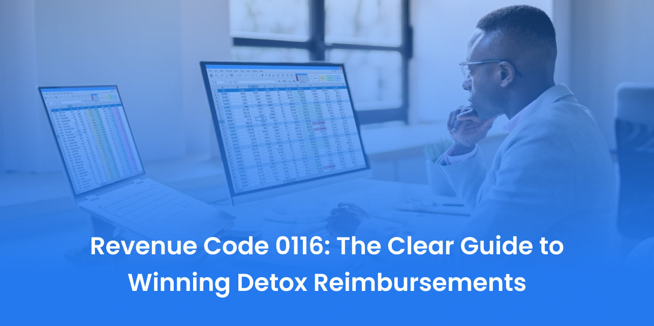 Revenue Code 0116: The Clear Guide to Winning Detox Reimbursements
