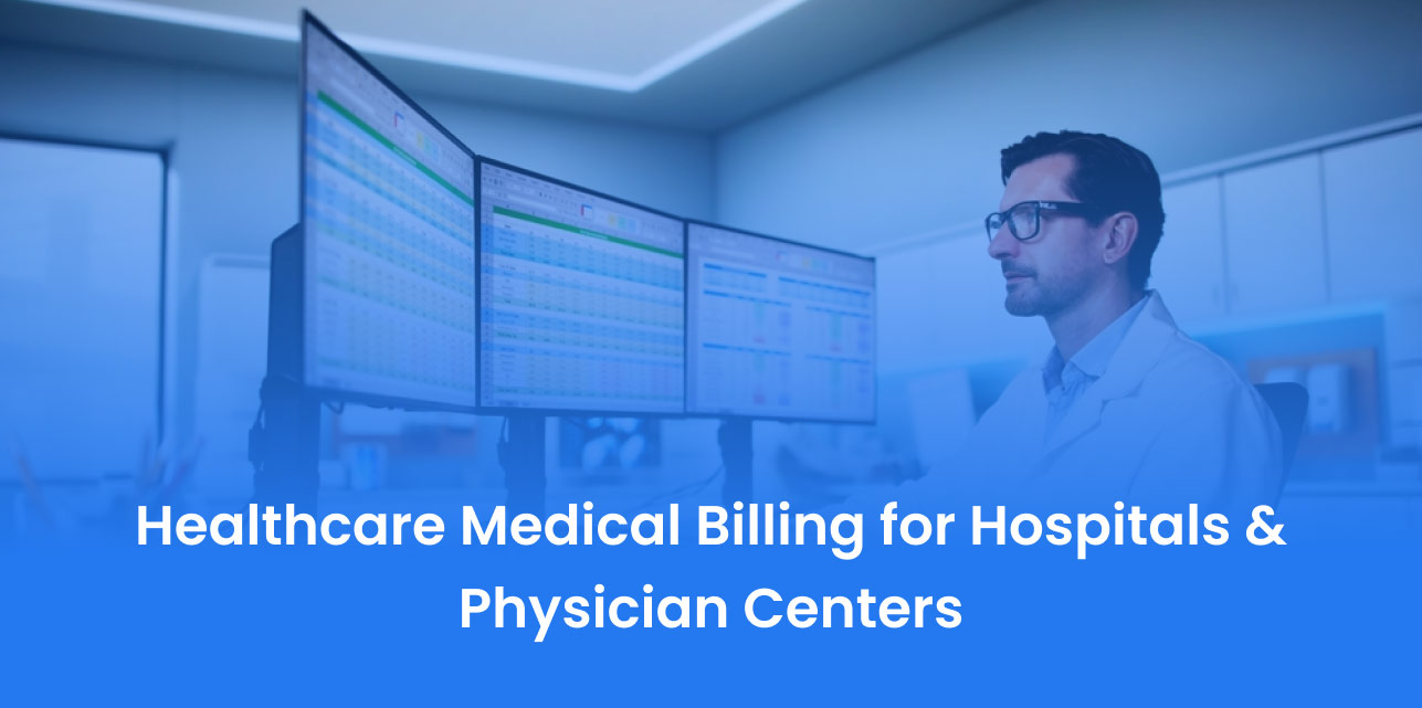 Healthcare Medical Billing for Hospitals & Physician Centers