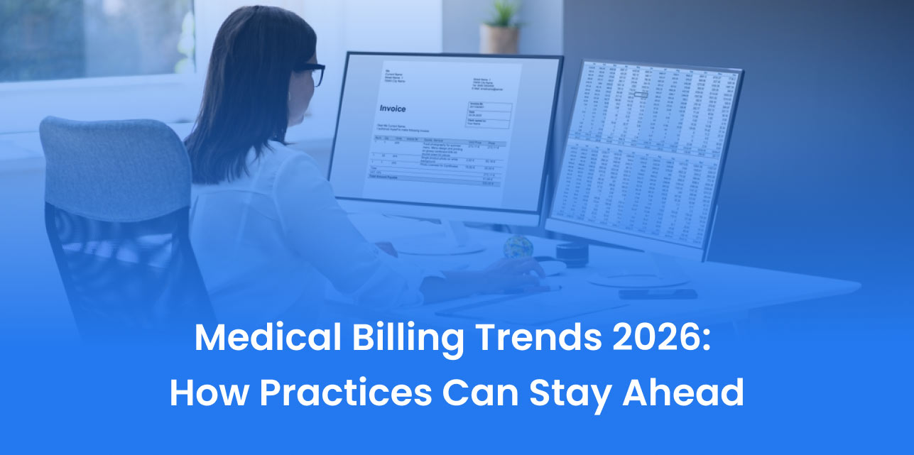 Medical Billing Trends 2026: How Practices Can Stay Ahead