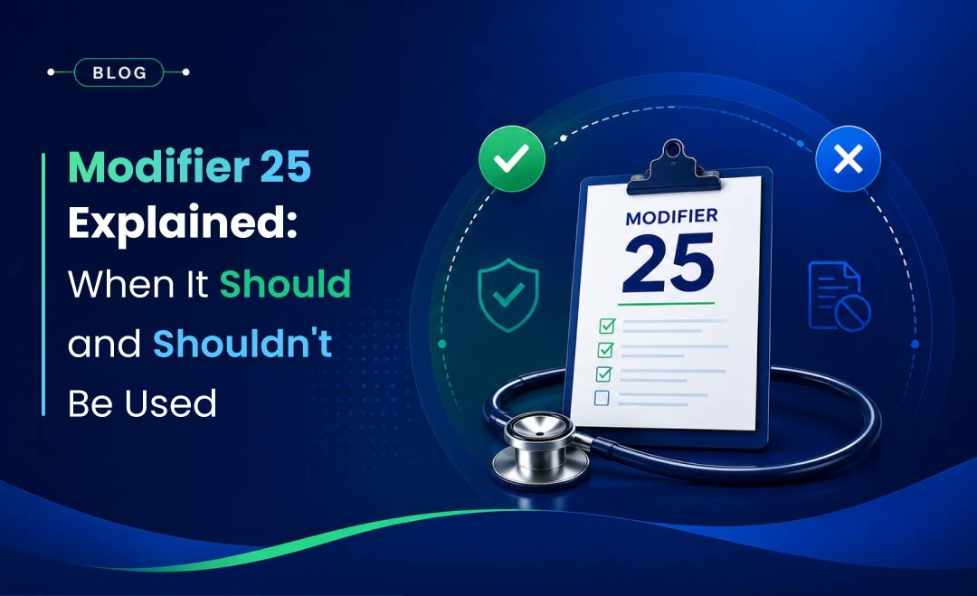Modifier 25 Explained: When It Should and Shouldn't Be Used