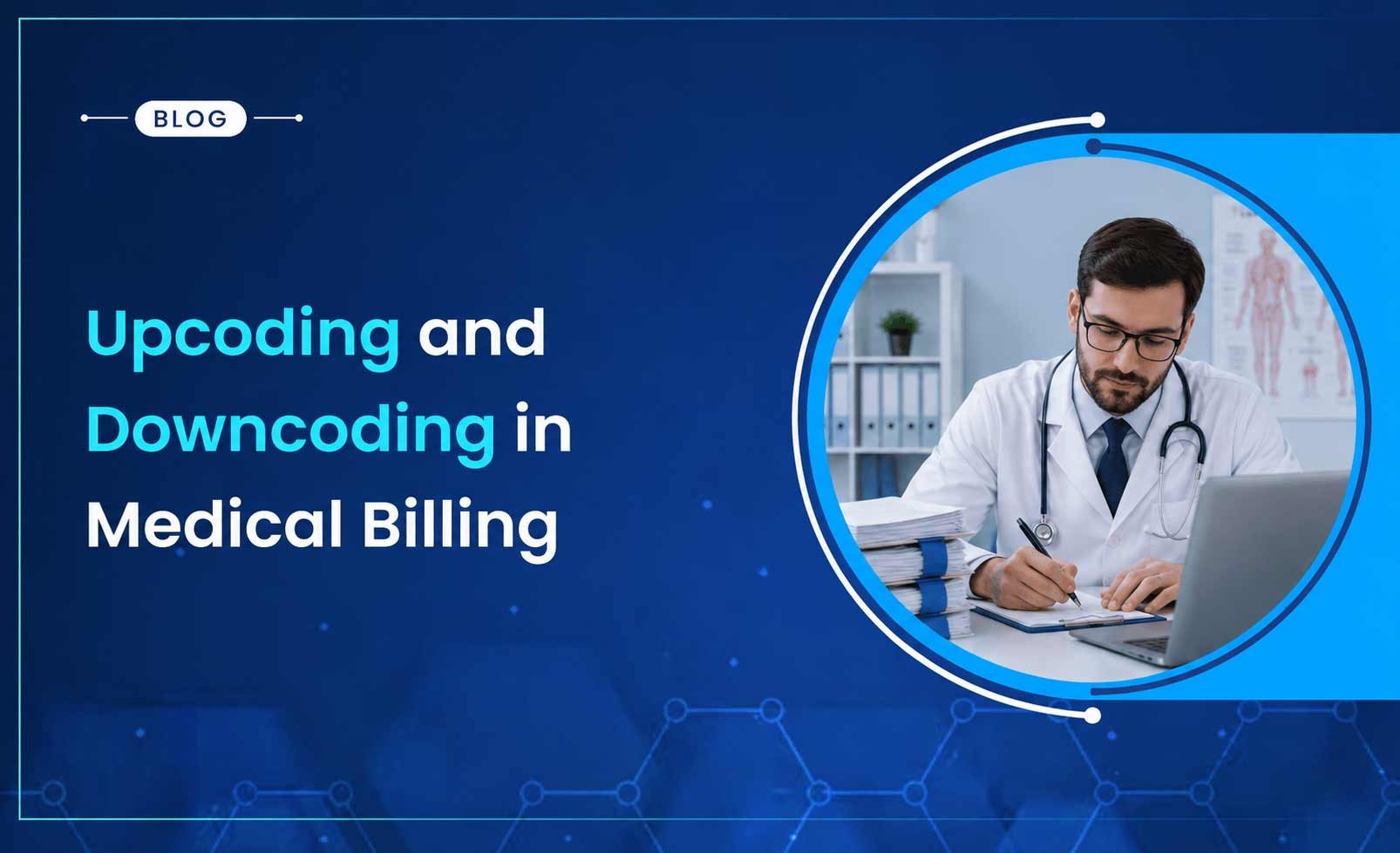 Upcoding and Downcoding in Medical Billing