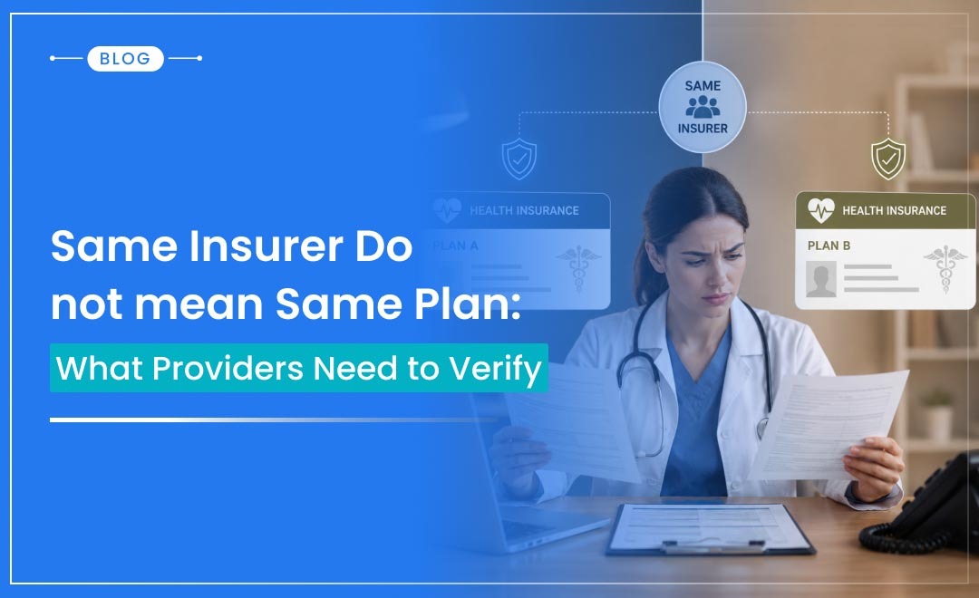 Same Insurer Do Not Mean Same Plan: Provider’s Verification Workflow
