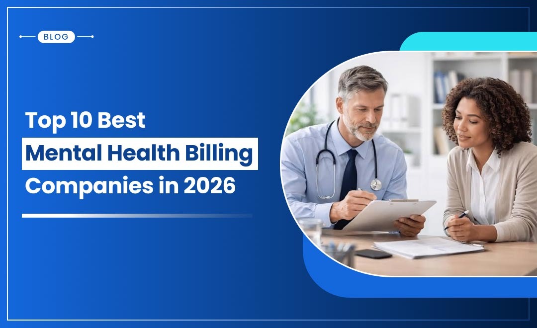 Top 10 Best Mental Health Billing Companies in 2026