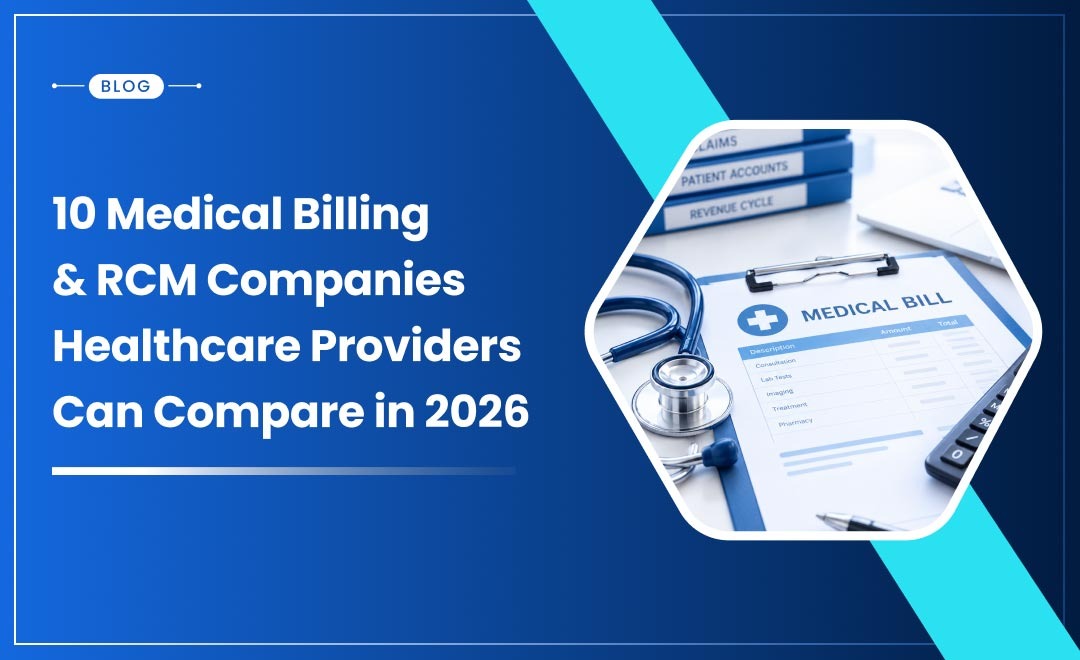 10 Medical Billing & RCM Companies Healthcare Providers Can Compare in 2026