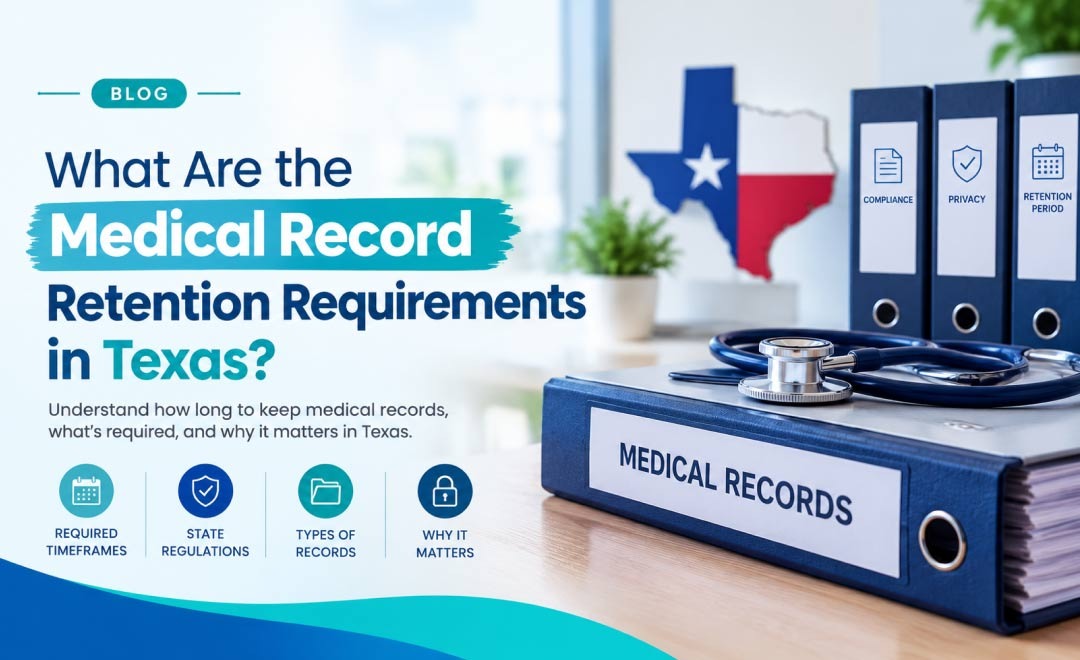 What Are the Medical Record Retention Requirements in Texas?