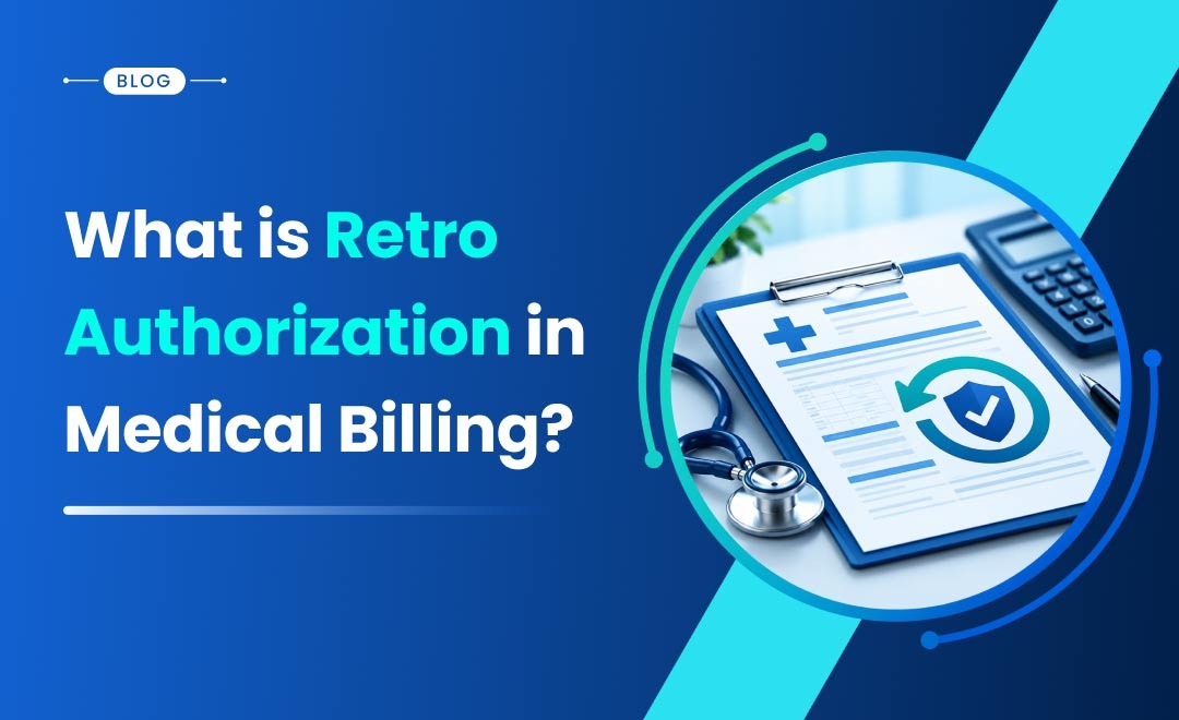 What Is Retro Authorization in Medical Billing?